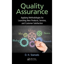 Quality Assurance: Applying Methodologies for Launching New Products, Services, and Customer Satisfaction